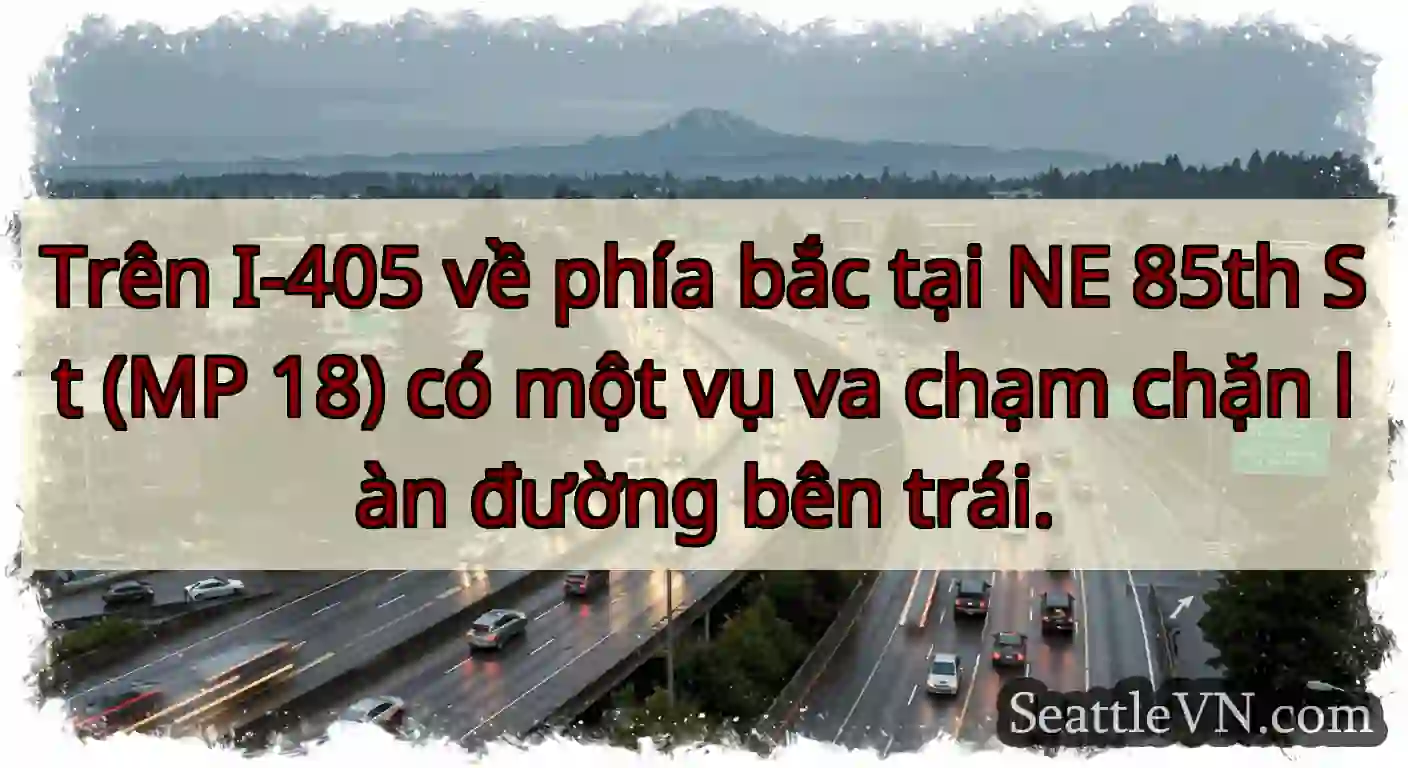 Trên I-405 về phía bắc tại NE 85th St (MP 18) có