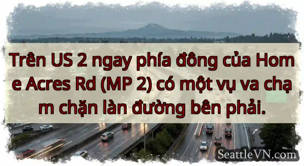 Trên US 2 ngay phía đông của Home Acres Rd (MP 2)