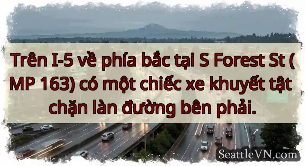 Trên I-5 về phía bắc tại S Forest St (MP 163) có