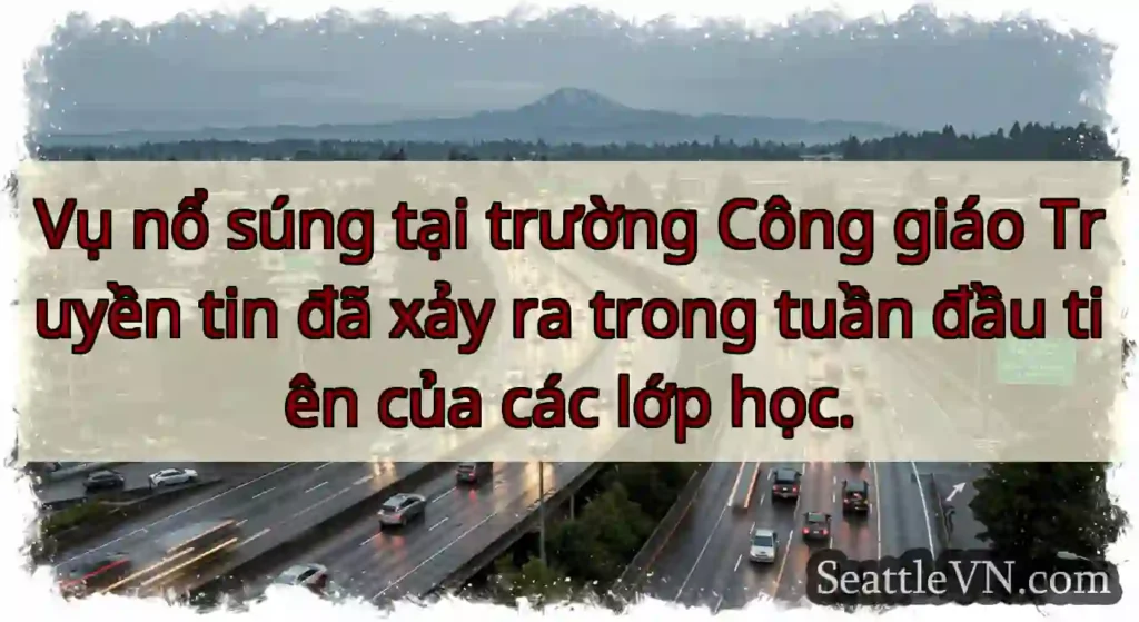 Vụ nổ súng tại trường Công giáo Truyền tin đã xảy