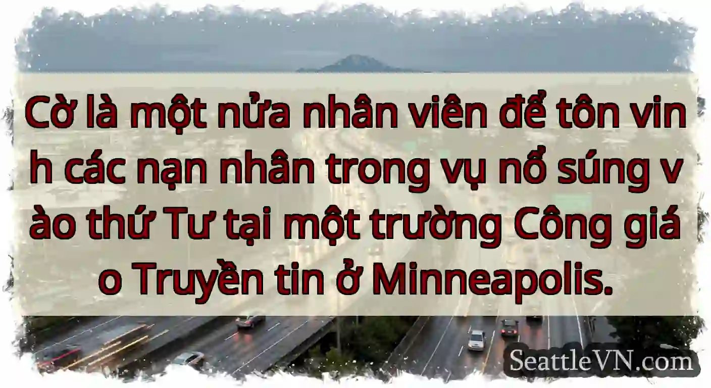 Cờ là một nửa nhân viên để tôn vinh các nạn nhân