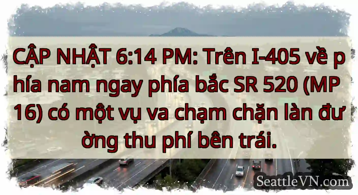 CẬP NHẬT 6:14 PM: Trên I-405 về phía nam ngay