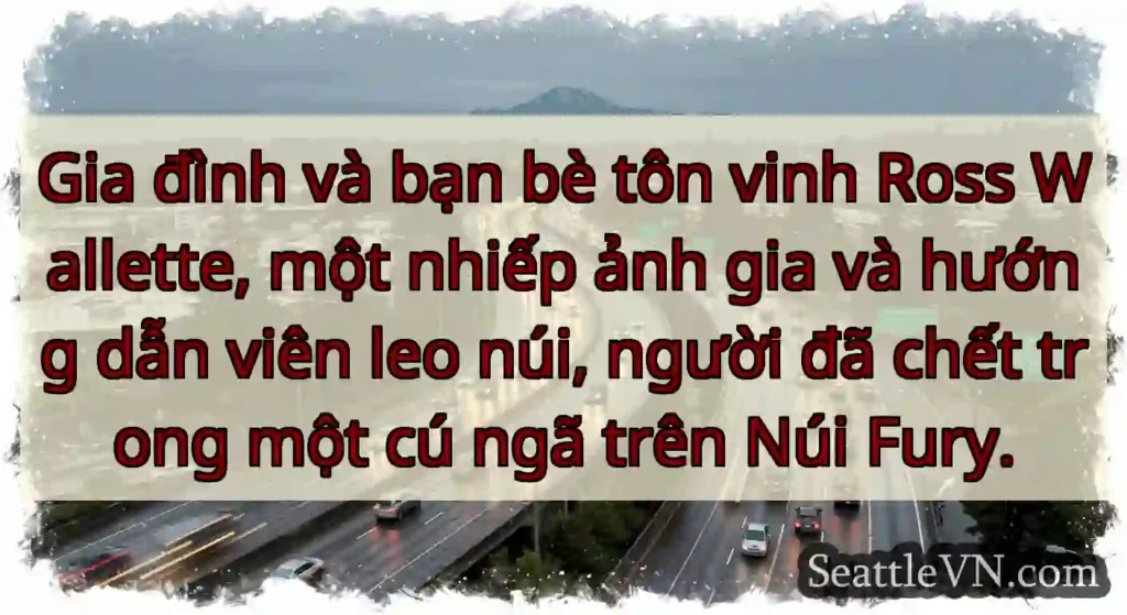 Gia đình và bạn bè tôn vinh Ross Wallette, một