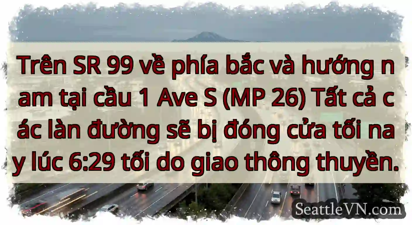 Trên SR 99 về phía bắc và hướng nam tại cầu 1 Ave