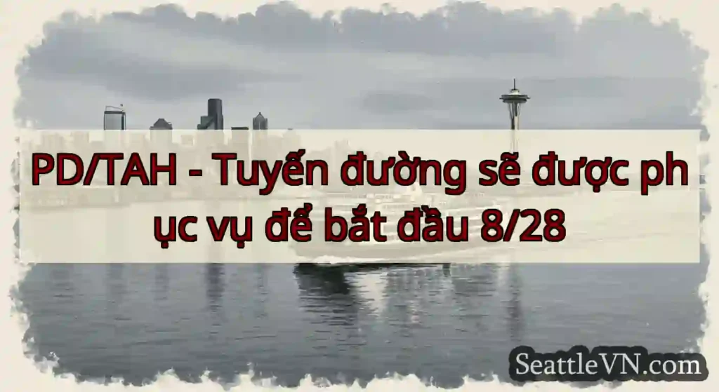 PD/TAH - Tuyến đường sẽ được phục vụ để bắt đầu