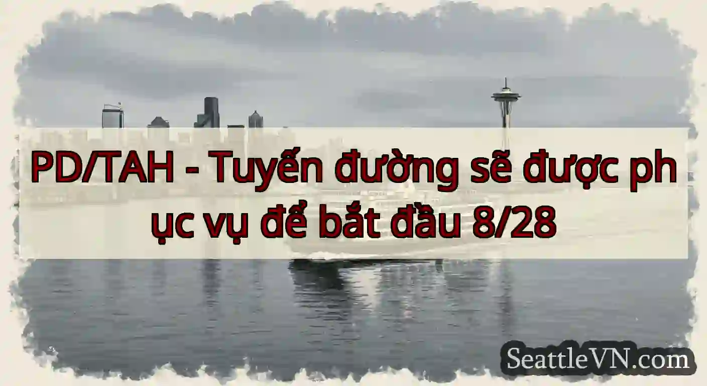 PD/TAH - Tuyến đường sẽ được phục vụ để bắt đầu