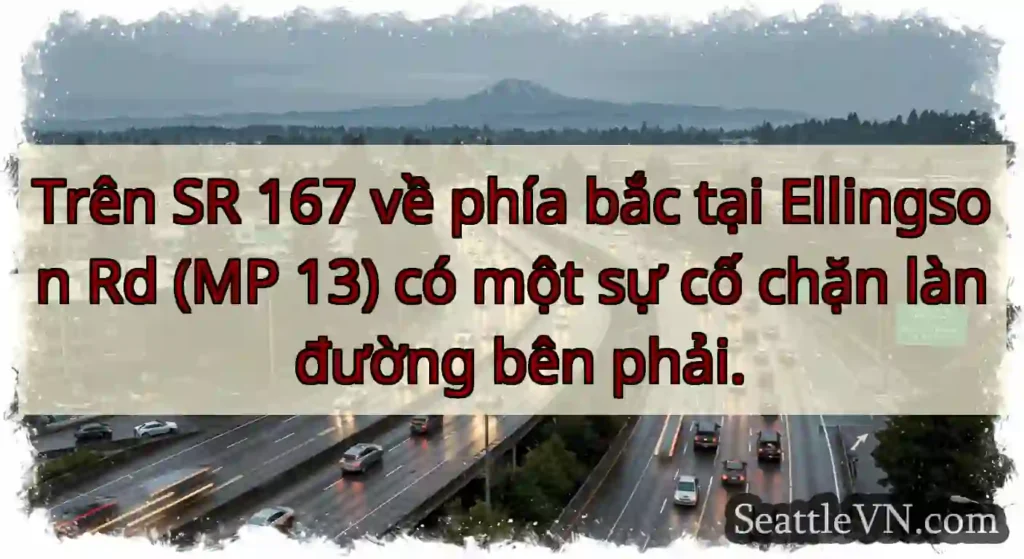 Trên SR 167 về phía bắc tại Ellingson Rd (MP 13)