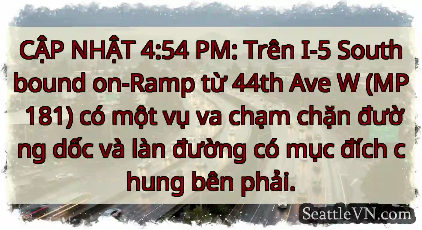 CẬP NHẬT 4:54 PM: Trên I-5 Southbound on-Ramp từ