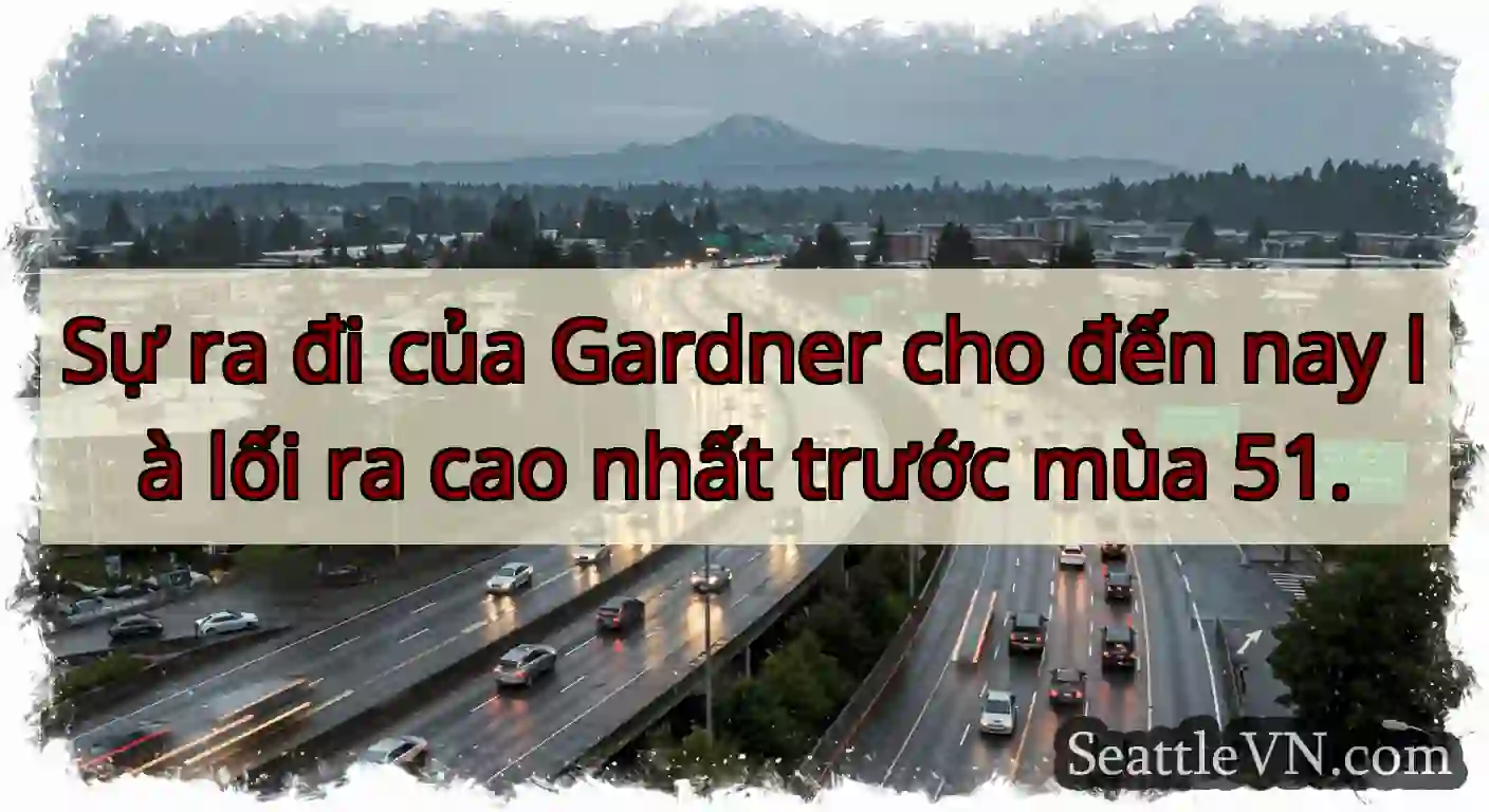 Sự ra đi của Gardner cho đến nay là lối ra cao