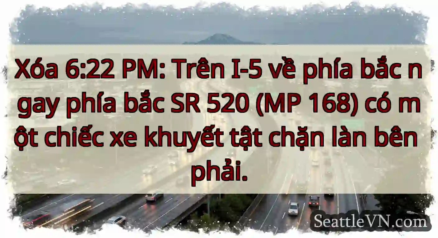 Xóa 6:22 PM: Trên I-5 về phía bắc ngay phía bắc