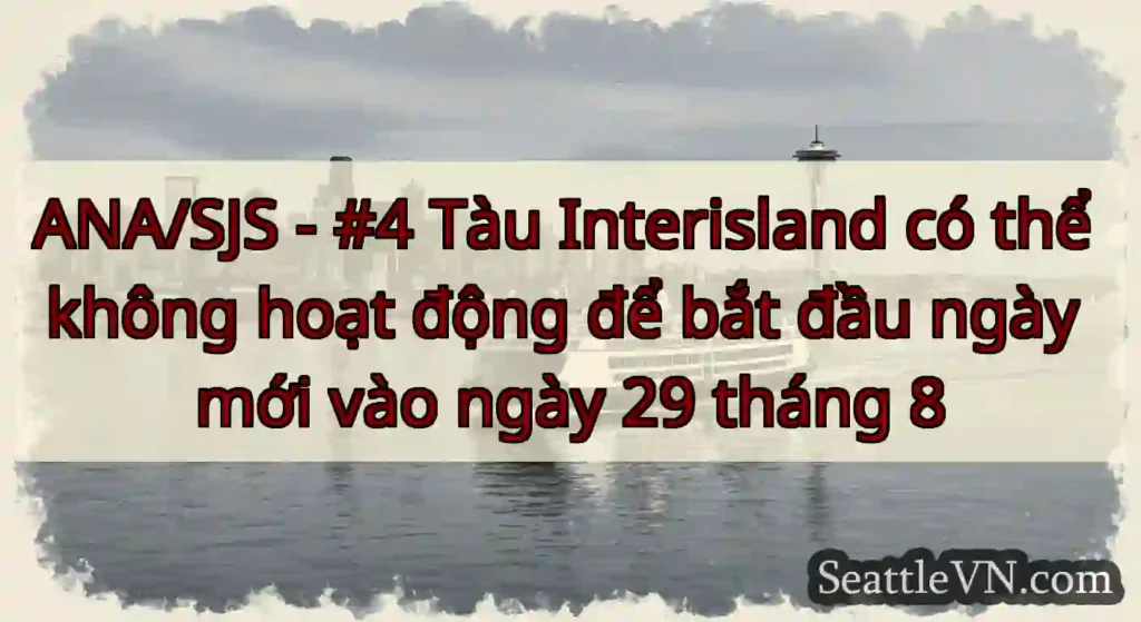 ANA/SJS - #4 Tàu Interisland có thể không hoạt