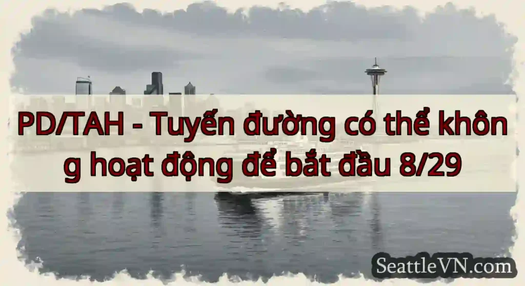 PD/TAH - Tuyến đường có thể không hoạt động để
