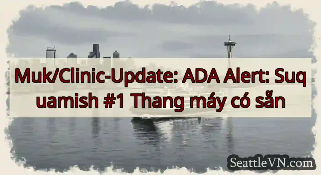 Muk/Clinic-Update: ADA Alert: Suquamish #1 Thang