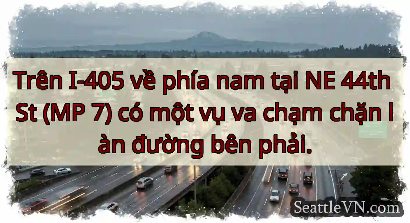 Trên I-405 về phía nam tại NE 44th St (MP 7) có