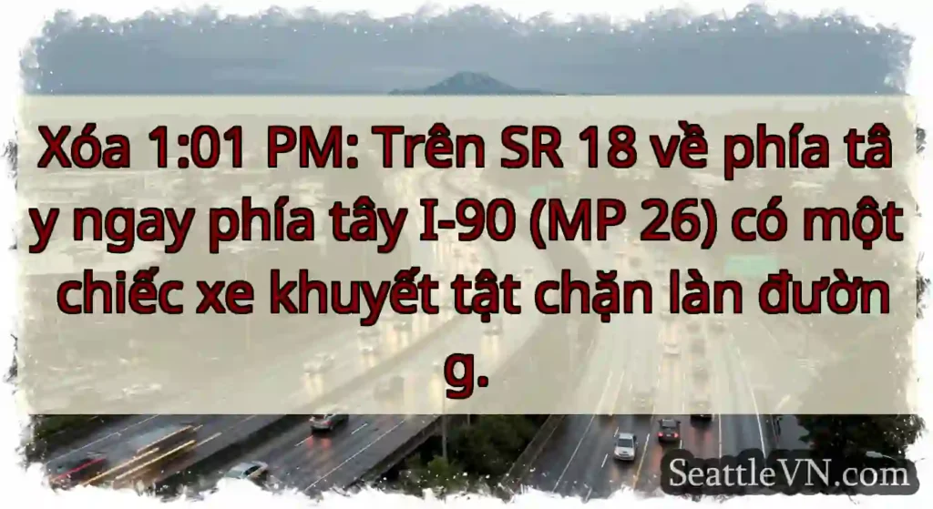 Xóa 1:01 PM: Trên SR 18 về phía tây ngay phía tây