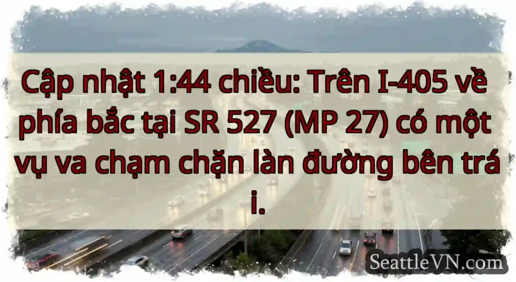 Cập nhật 1:44 chiều: Trên I-405 về phía bắc tại