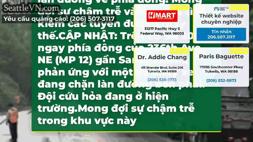 CẬP NHẬT 2: Trên SR 202 ngay phía đông của 236th