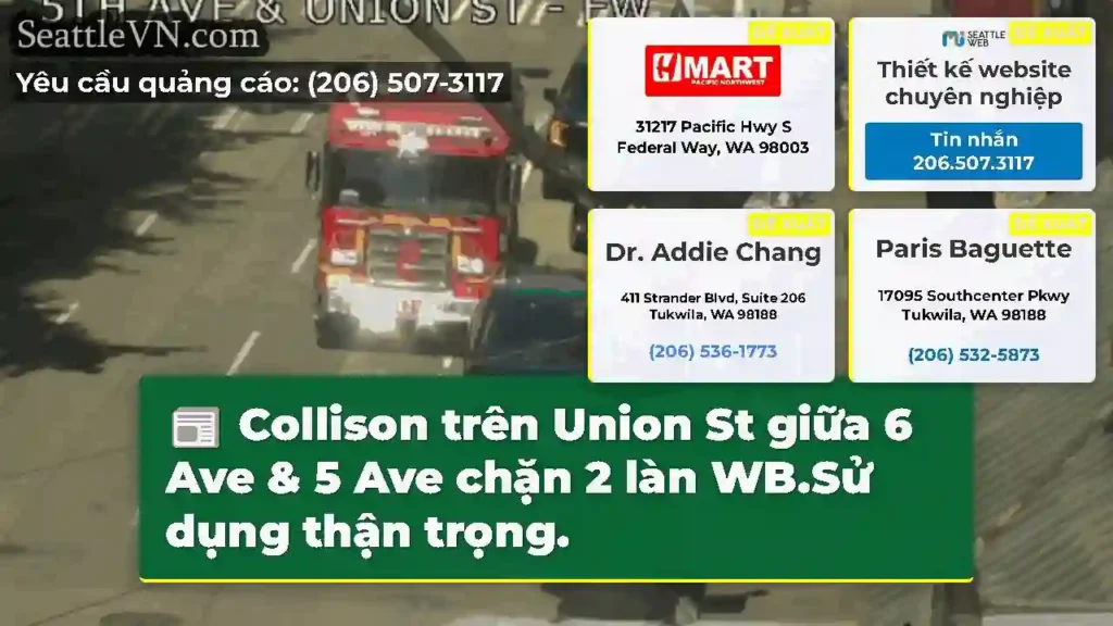 Collison trên Union St giữa 6 Ave & 5 Ave chặn 2