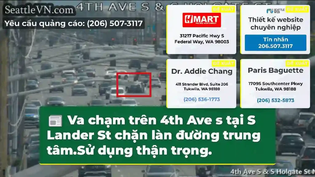 Va chạm trên 4th Ave s tại S Lander St chặn làn