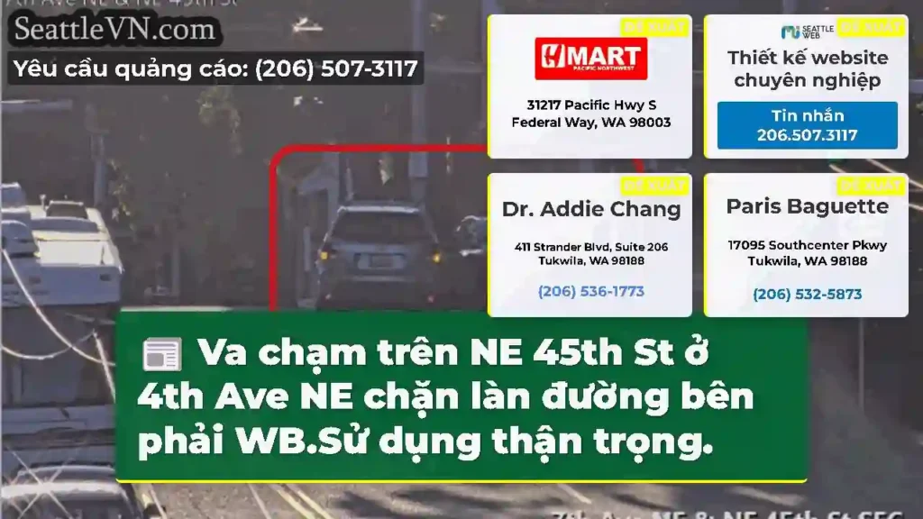 Va chạm trên NE 45th St ở 4th Ave NE chặn làn