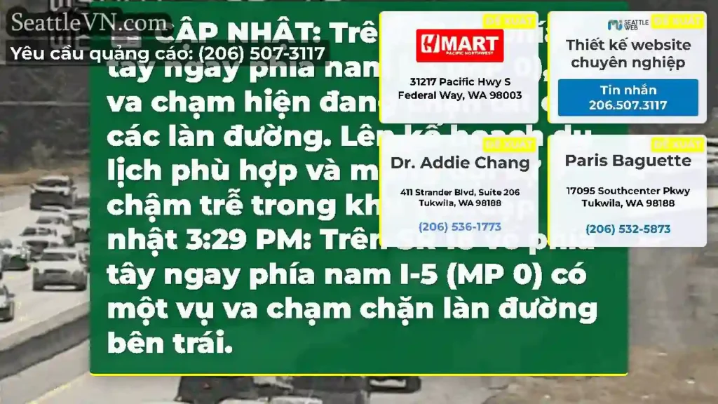 CẬP NHẬT: Trên SR-18 phía tây ngay phía nam I-5