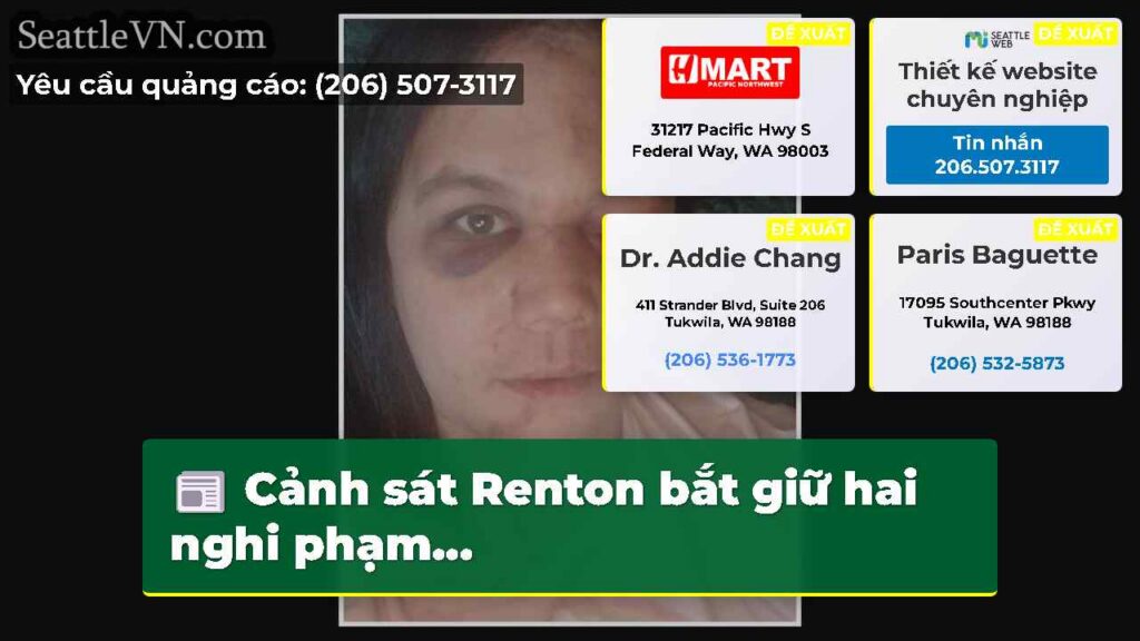 Cảnh sát Renton bắt giữ hai nghi phạm...