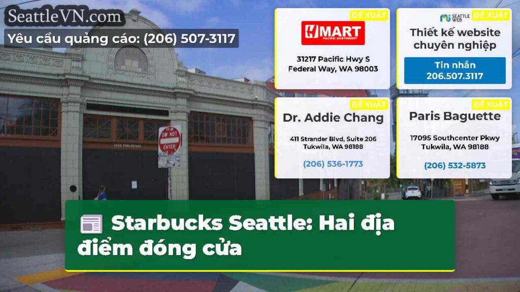 Starbucks Seattle: Hai địa điểm đóng cửa