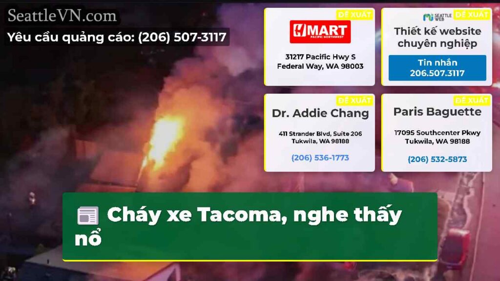 Cháy xe Tacoma, nghe thấy nổ