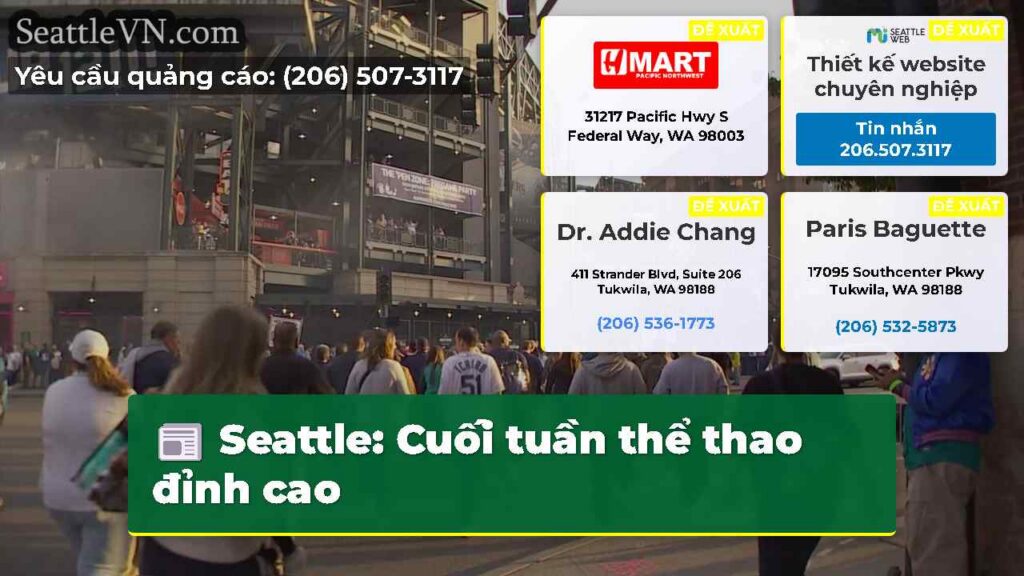 Seattle: Cuối tuần thể thao đỉnh cao