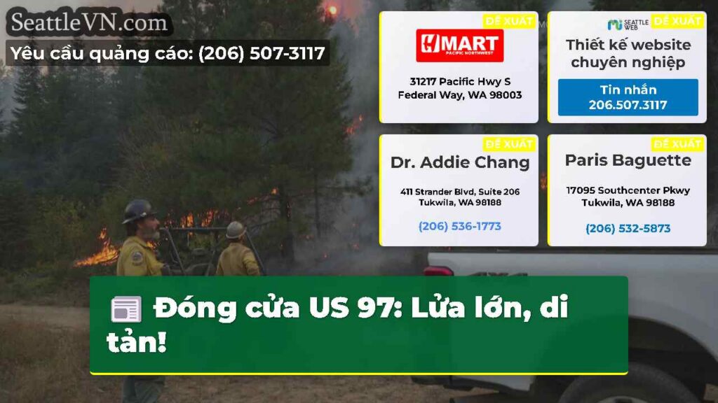 Đóng cửa US 97: Lửa lớn, di tản!