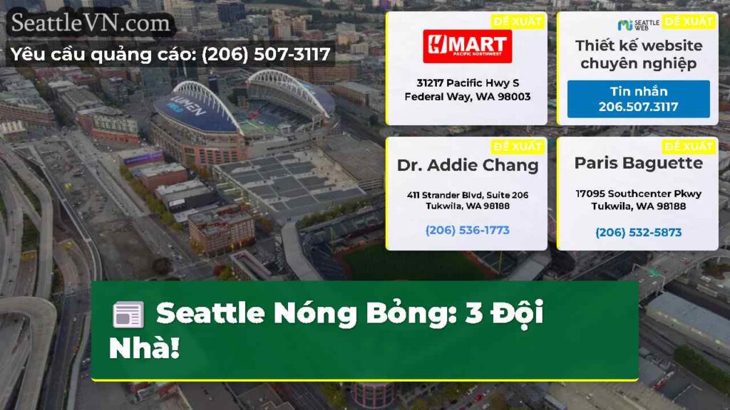Seattle Nóng Bỏng: 3 Đội Nhà!