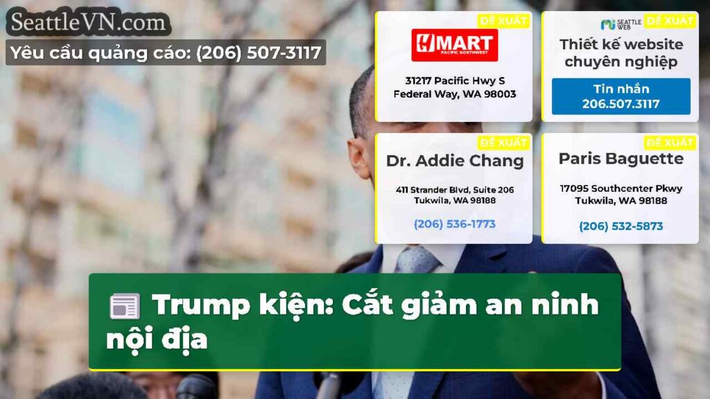 Trump kiện: Cắt giảm an ninh nội địa
