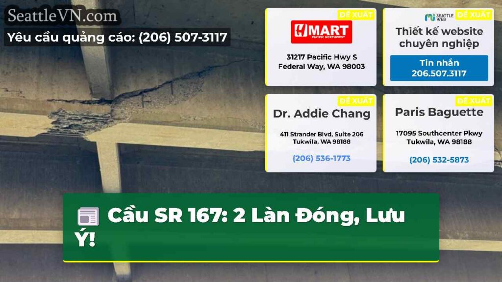 Cầu SR 167: 2 Làn Đóng, Lưu Ý!