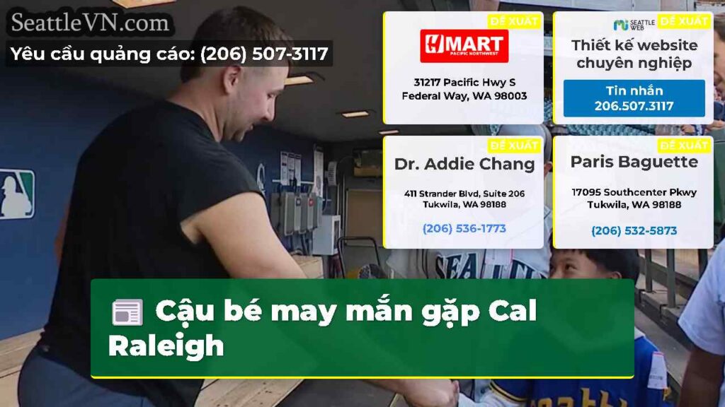 Cậu bé may mắn gặp Cal Raleigh