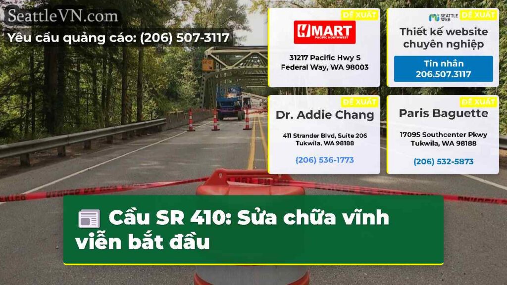 Cầu SR 410: Sửa chữa vĩnh viễn bắt đầu