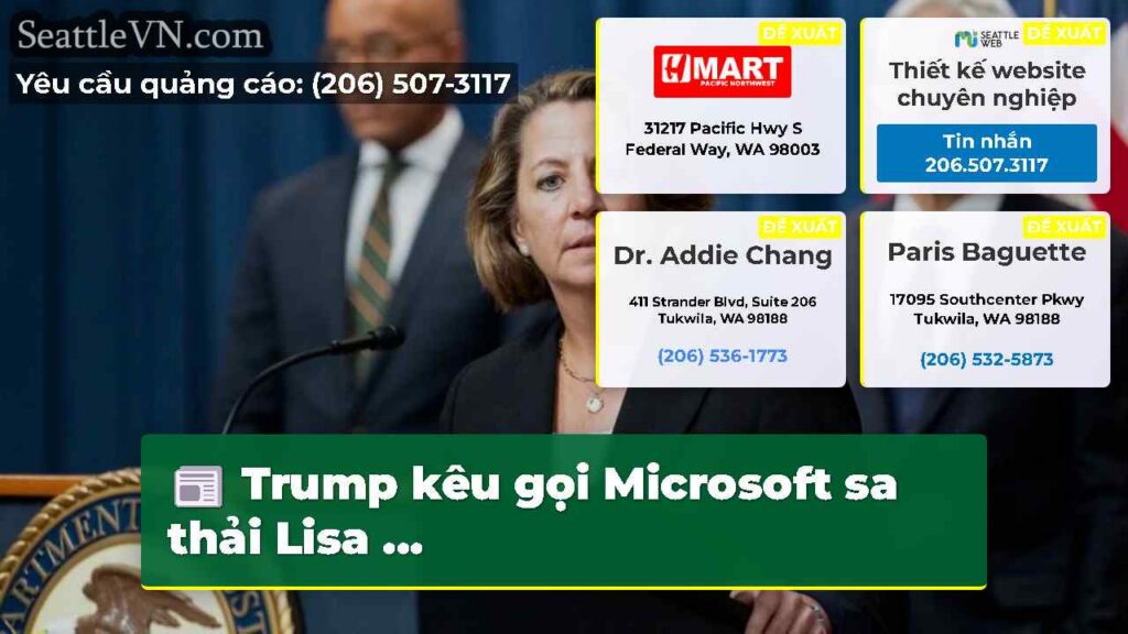 Trump kêu gọi Microsoft sa thải Lisa ...
