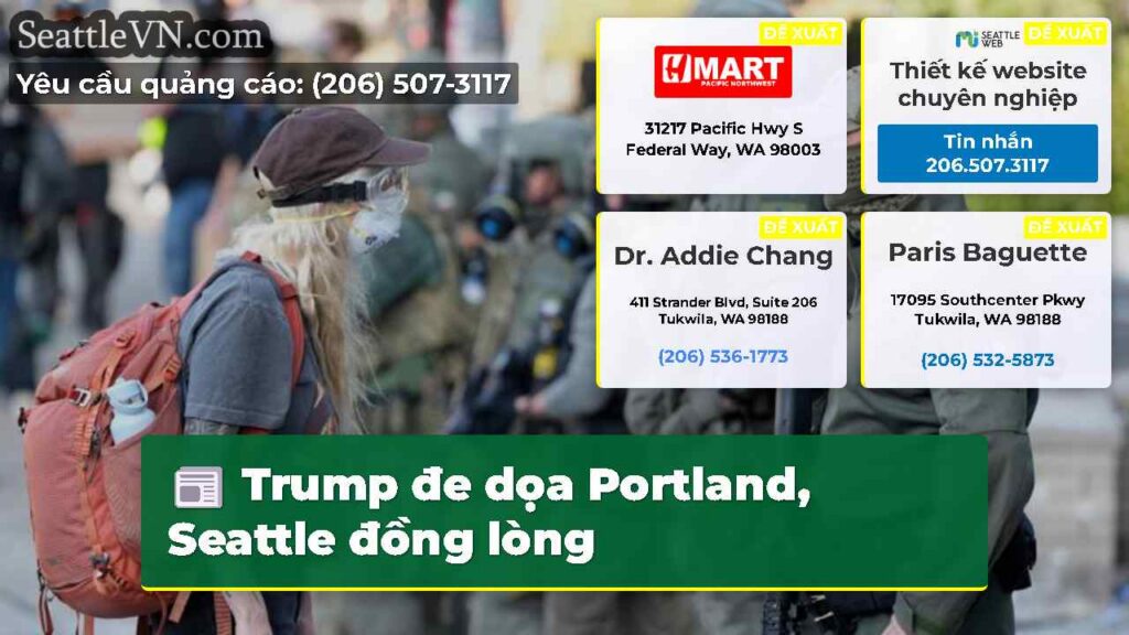Trump đe dọa Portland, Seattle đồng lòng