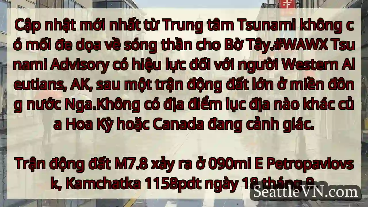 Cập nhật mới nhất từ ​​Trung tâm Tsunami không có