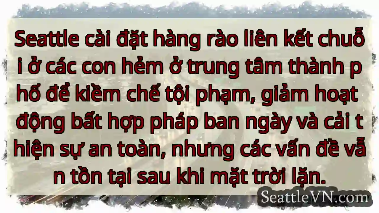Seattle cài đặt hàng rào liên kết chuỗi ở các con