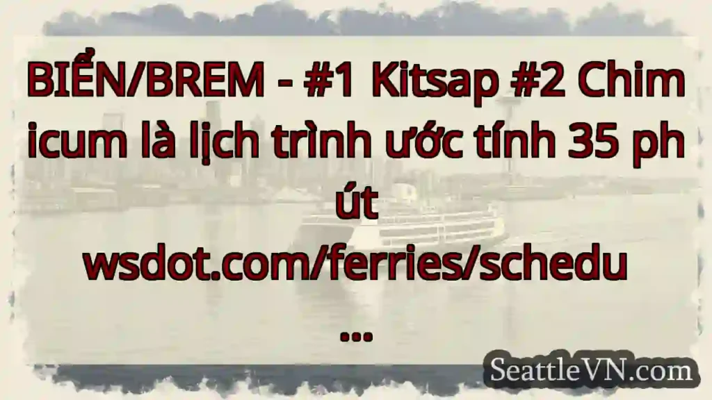 BIỂN/BREM - #1 Kitsap #2 Chimicum là lịch trình