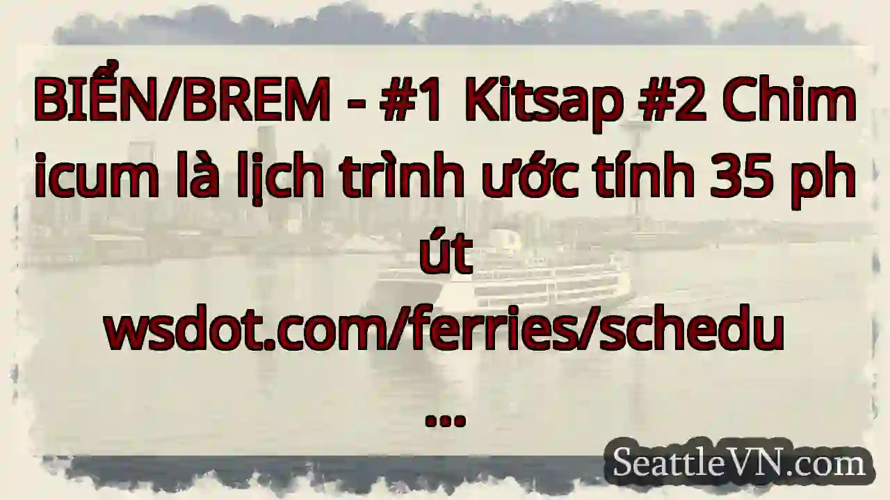BIỂN/BREM - #1 Kitsap #2 Chimicum là lịch trình