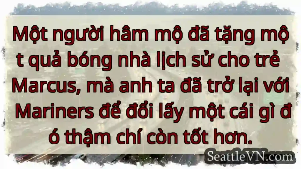 Một người hâm mộ đã tặng một quả bóng nhà lịch sử
