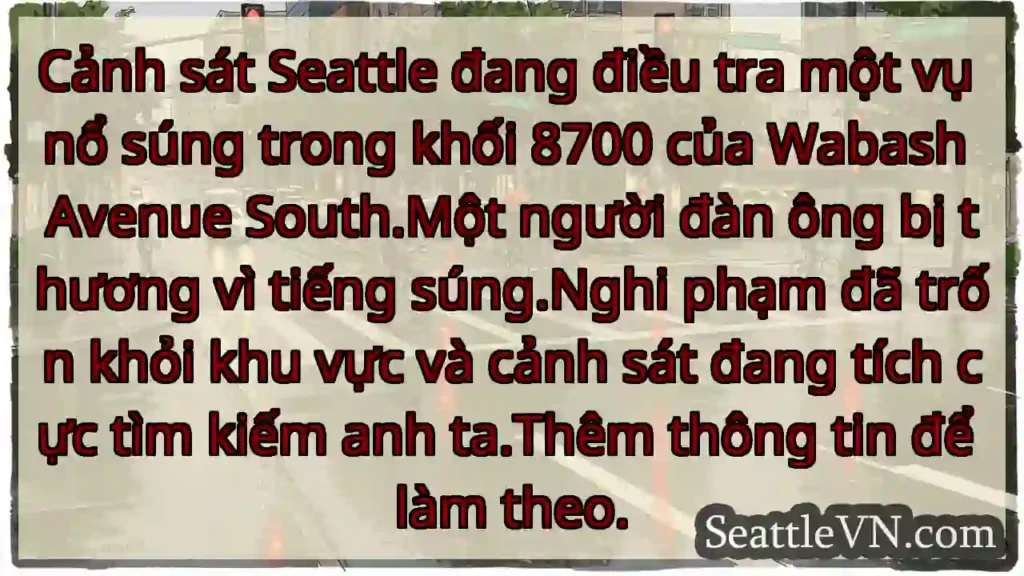 Cảnh sát Seattle đang điều tra một vụ nổ súng