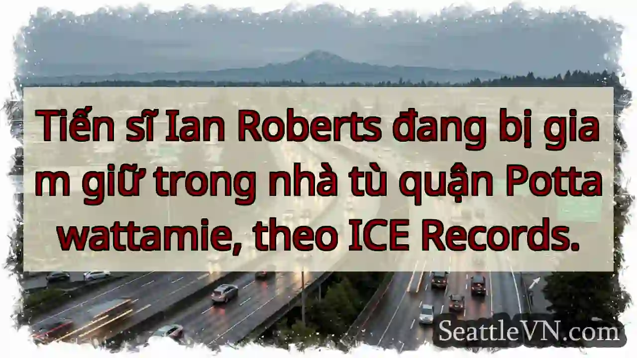 Tiến sĩ Ian Roberts đang bị giam giữ trong nhà tù