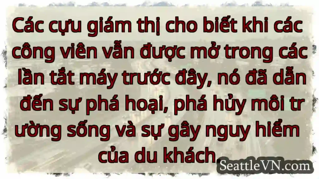 Các cựu giám thị cho biết khi các công viên vẫn