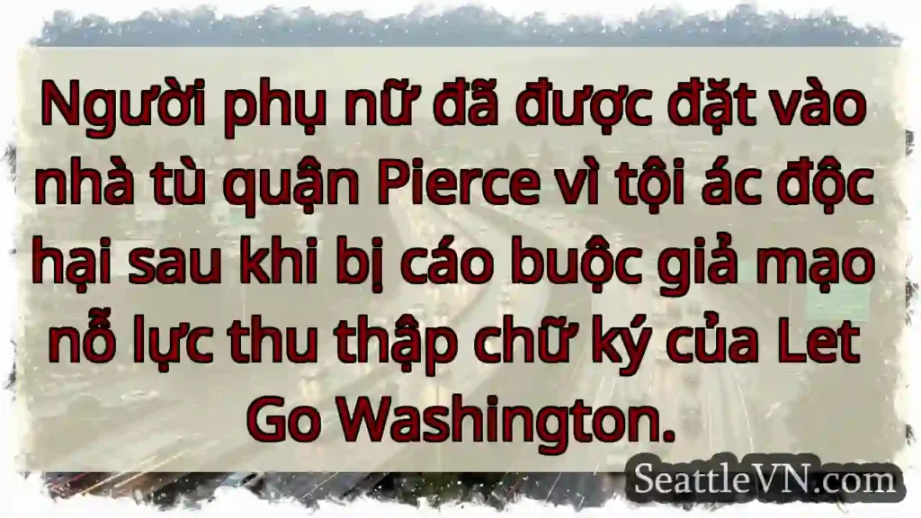 Người phụ nữ đã được đặt vào nhà tù quận Pierce