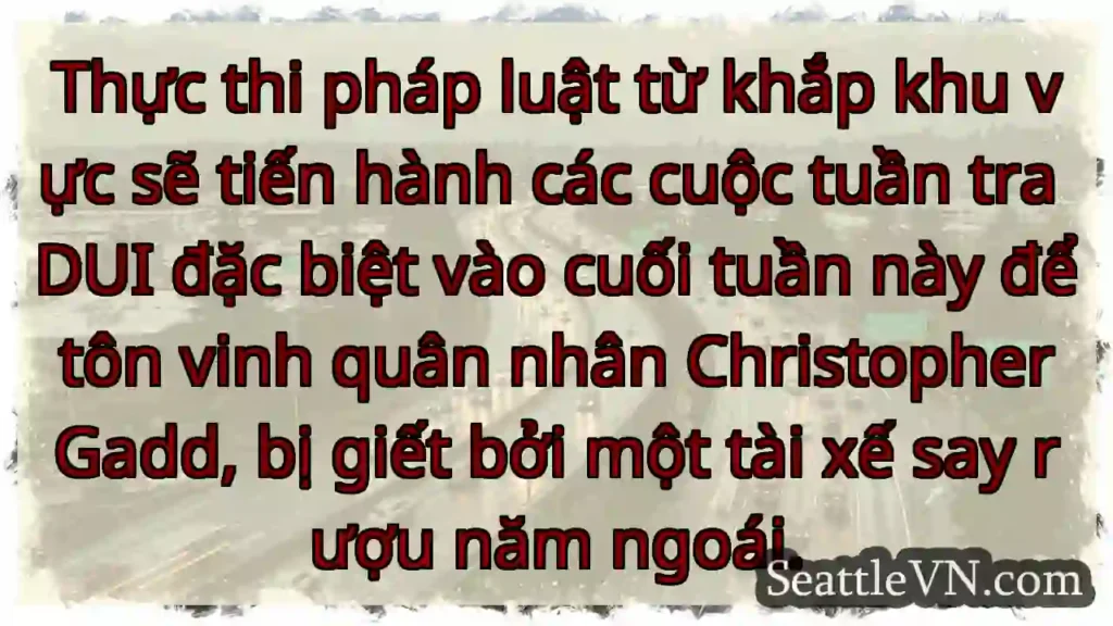 Thực thi pháp luật từ khắp khu vực sẽ tiến hành