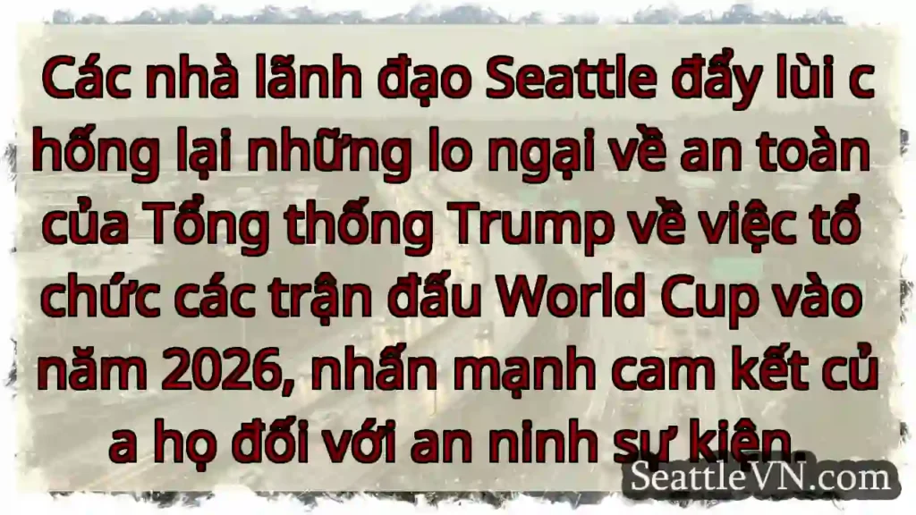 Các nhà lãnh đạo Seattle đẩy lùi chống lại những