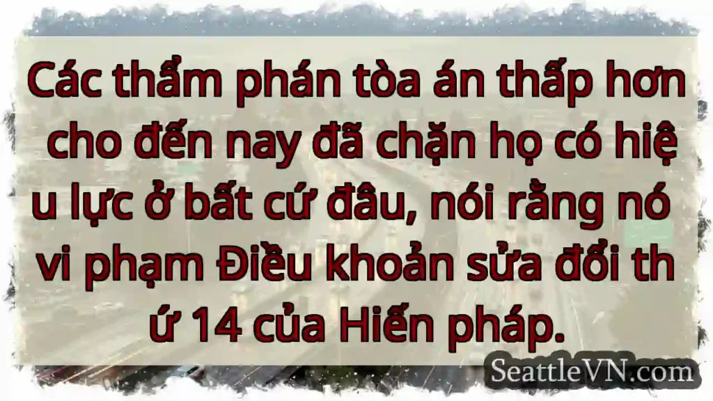Các thẩm phán tòa án thấp hơn cho đến nay đã chặn