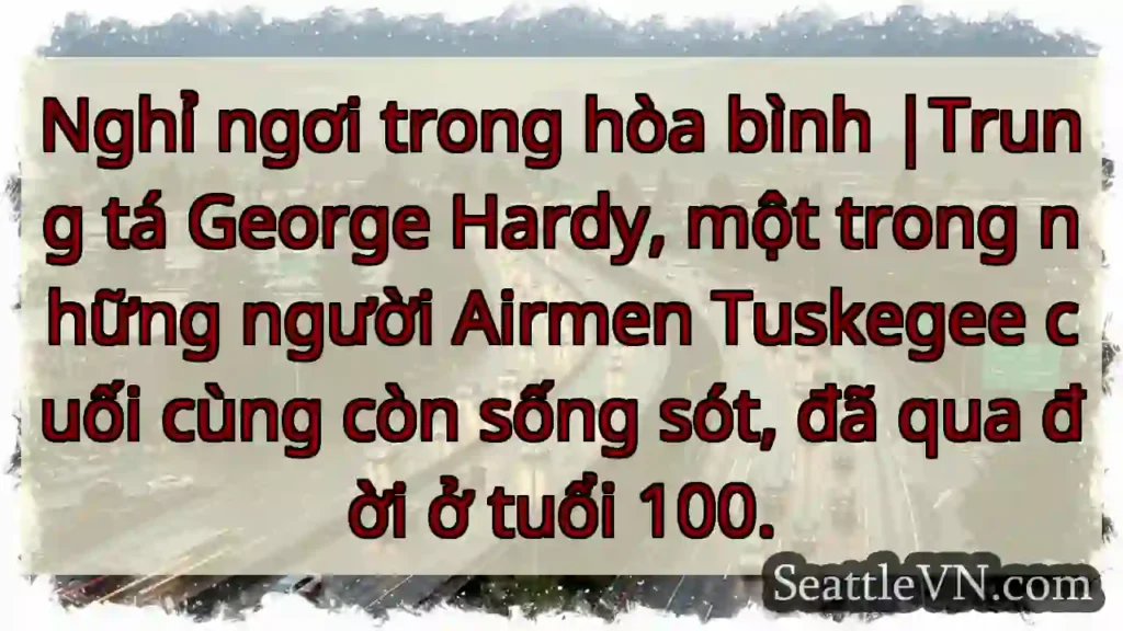 Nghỉ ngơi trong hòa bình |Trung tá George Hardy,